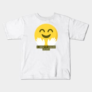 i don't shake hands Kids T-Shirt